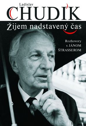 Rozhovory s Jánom Štrasserom, Ladislav CHudík
