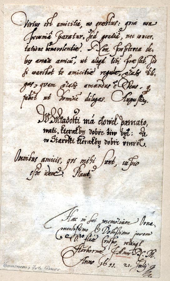Najstarší zachovaný rukopis Jana Amosa Komenského z roku 1611. Text je napísaný dvojjazyčne, pasáž v češtine znie – V mladosti má člověk pamatovati, kterak by dobře živ byl, a v starosti kterak by dobře umřel.