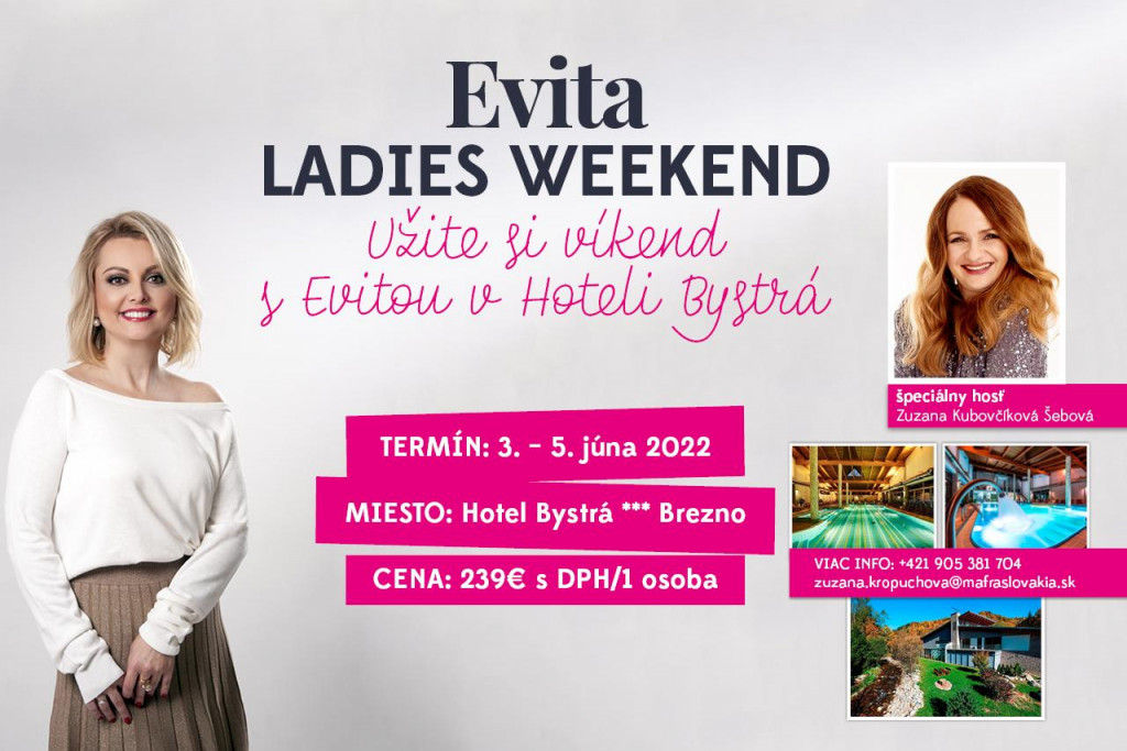 &lt;p&gt;Evita Ladies Weekend - 3. – 5. 6. 2022 SNÍMKA: Hn Konferencie&lt;/p&gt;
