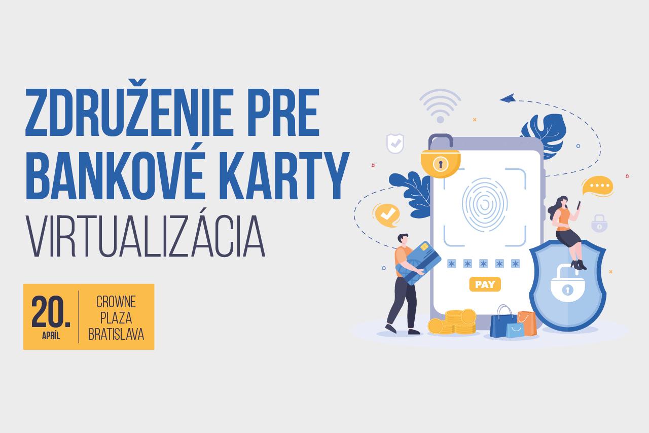 Združenie pre bankové karty - Virtualizácia, 20.4.2023, Crowne Plaza Bratislava