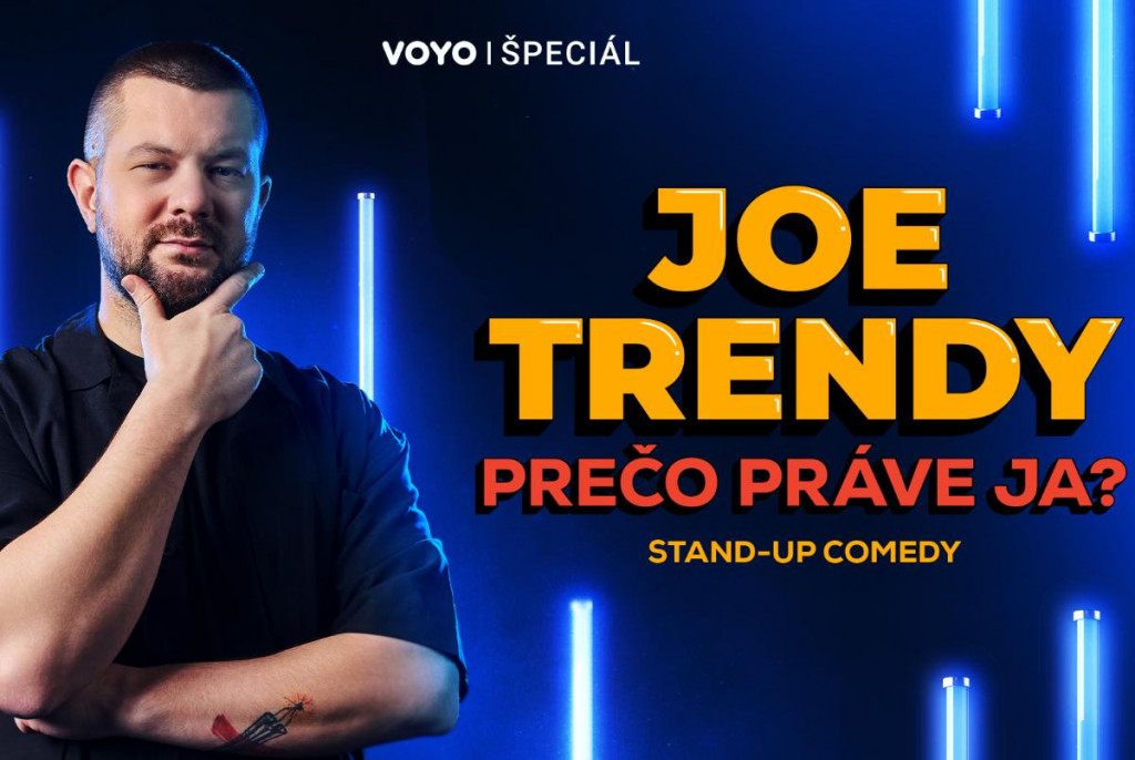 Joe Trendy a jeho Voyo Špeciál Prečo práve ja?
nájdete na Voyo.
