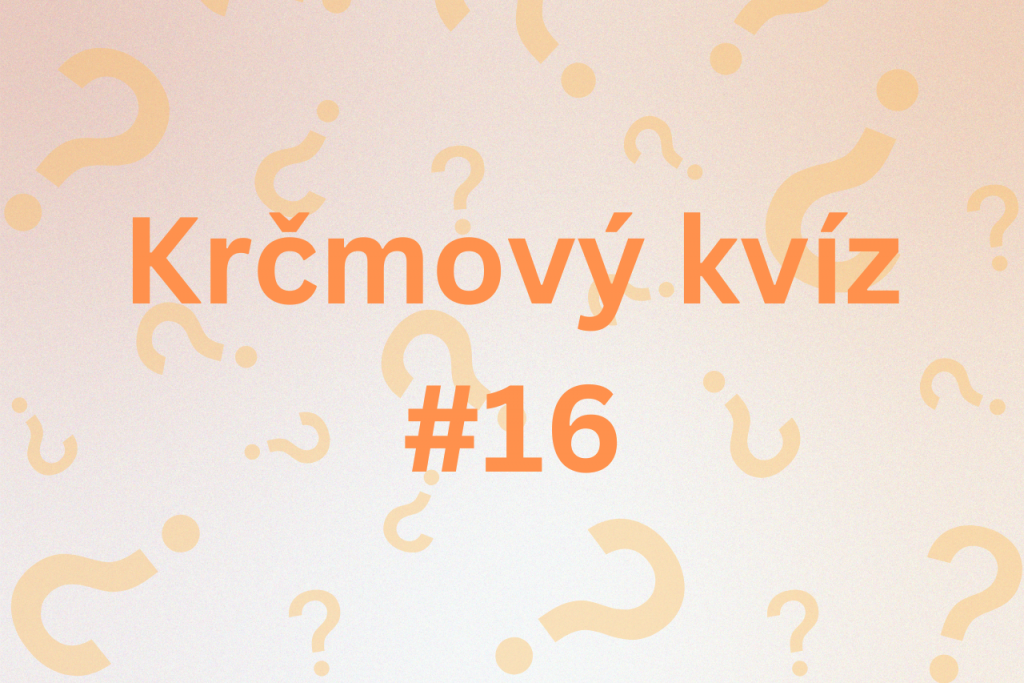 Krčmový kvíz #16