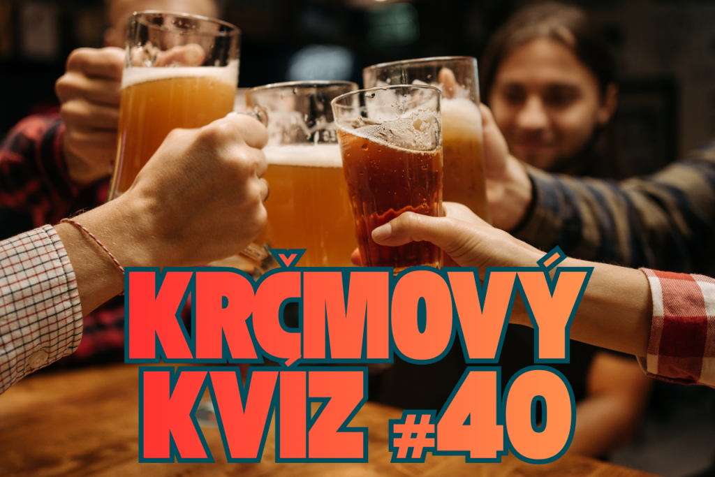 Piatkový krčmový kvíz #40