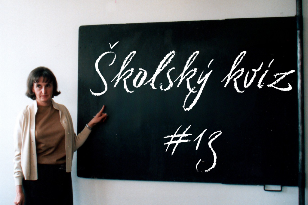 &Scaron;kolsk&yacute; kv&iacute;z #13